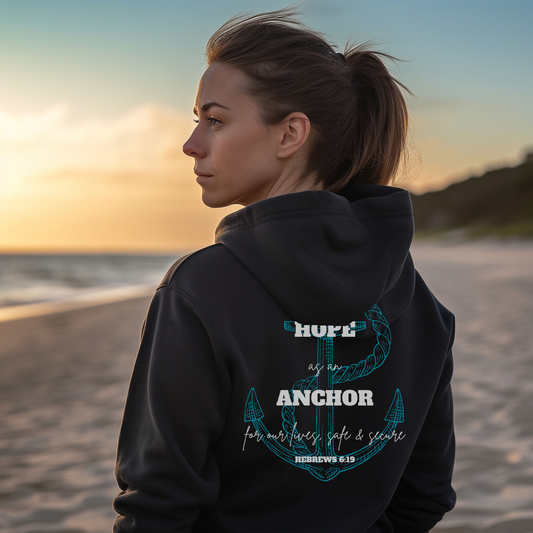 Hope is an Anchor Hoodie